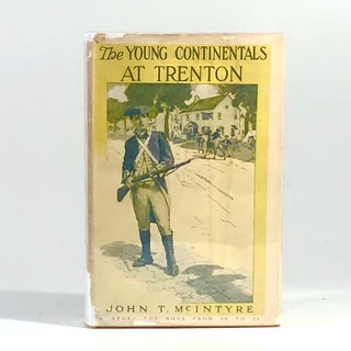 Item #10198 Young Continentals at Trenton, John Thomas McIntyre