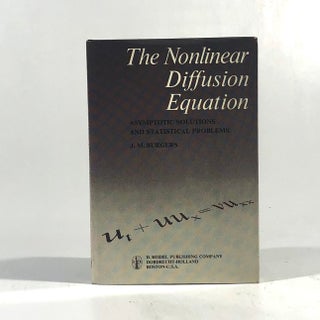 Item #10466 The Nonlinear Diffusion Equation: Asymptotic Solutions and Statistical Problems. J....
