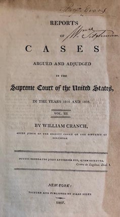 Reports of cases argued and adjudged in the Supreme Court of the United States in the Years 1805 & 1806 (Vol III)