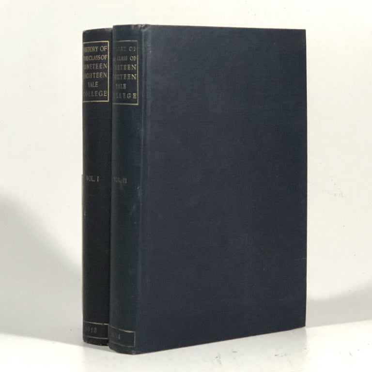 Item #10546 History of the Class of Nineteen Hundred and Eighteen at Yale College. Class book committee, James Gamble Rogers, David E. Bronson, Preface.