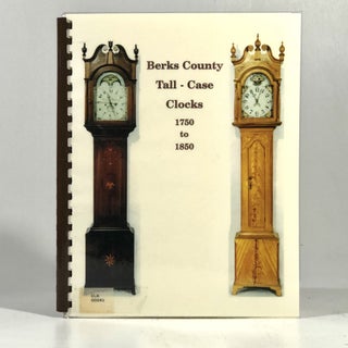 Item #10550 Berks County tall-case clocks, 1750-1850. Richard S. Machmer