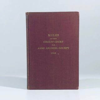 Item #10849 Rules at Law, in Equity and in Insolvency of the Circuit Court for Anne Arundel...