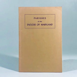 Item #10957 Parishes of the diocese of Maryland. Nelson Waite Rightmyer