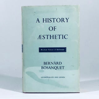 Item #11008 A History of Aesthetic. Bernard Bosanquet