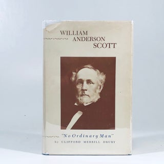 Item #11041 William Anderson Scott, "no ordinary man." Clifford Merrill Drury