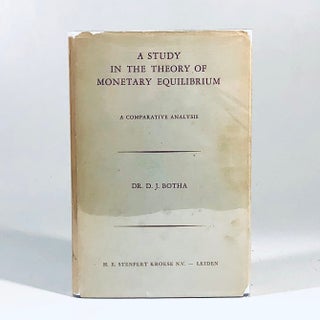 Item #11080 A Study in the Theory of Monetary Equilibrium. D. J. Botha