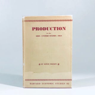 Item #11081 PRODUCTION in The United States, 1860--1914: Volume LXXXII of Harvard Economic...
