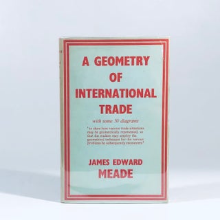 Item #11091 A Geometry of Internatonal Trade. J. Meade