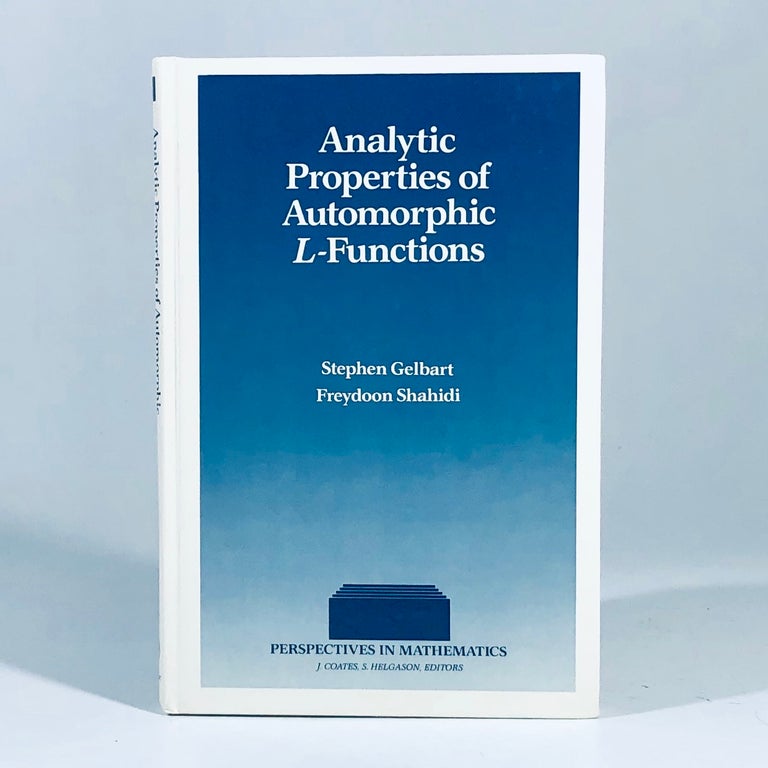 Item #12069 Analytic Properties of Automorphic L-Functions (Perspectives in Mathematics). Stephen S. Gelbart, Freydoon Shahidi.