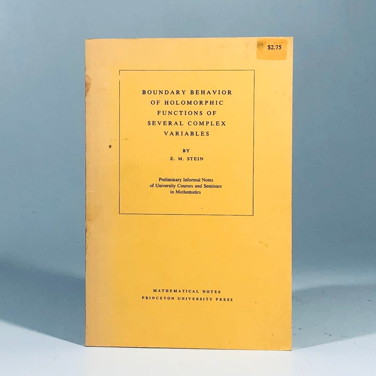 Item #12077 Boundary Behavior of Holomorphic Functions of Several Complex Variables. Elias M. Stein.