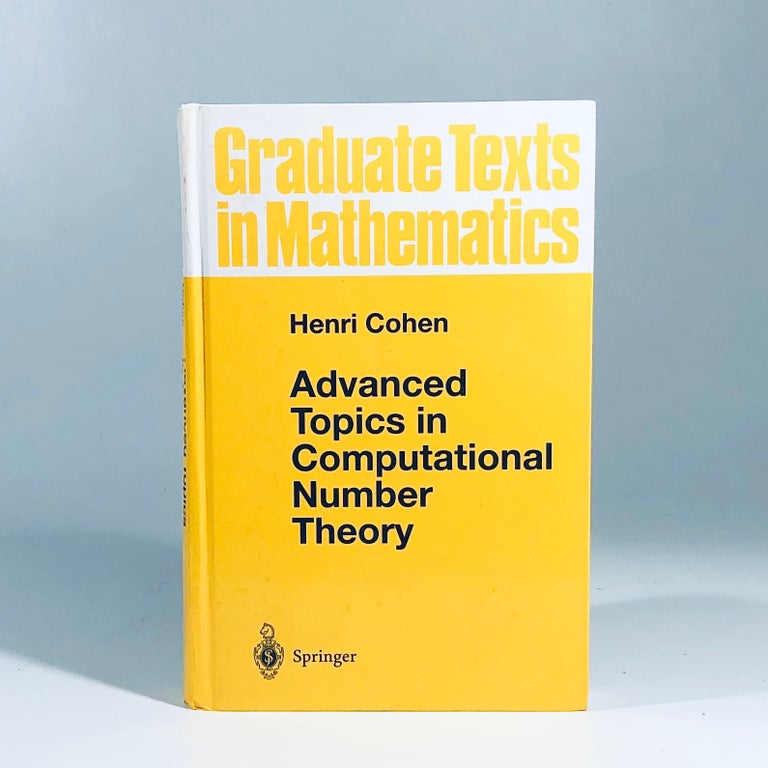 Item #12080 Advanced Topics in Computational Number Theory (Graduate Texts in Mathematics). Henri Cohen.
