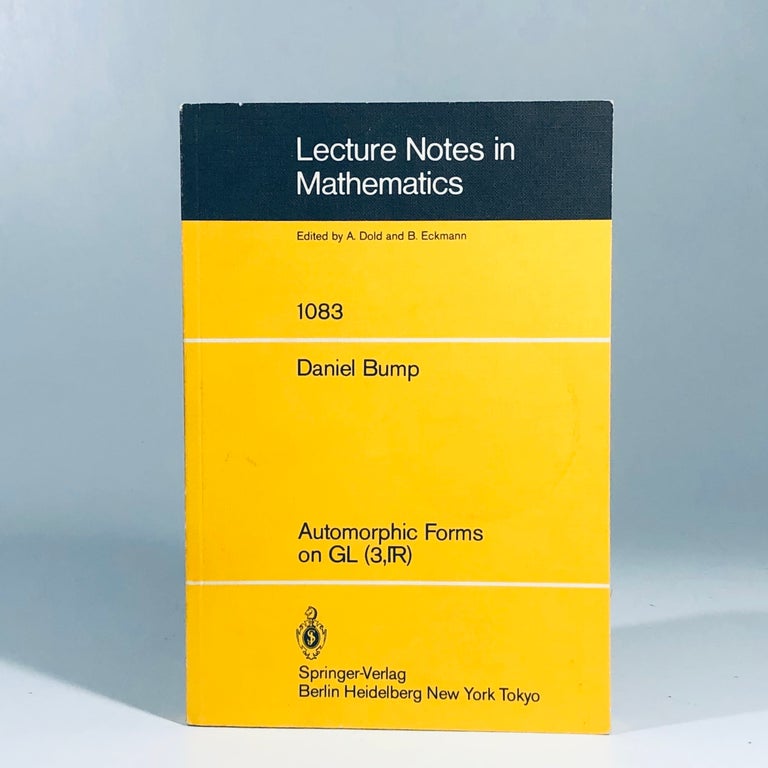 Item #12081 Automorphic Forms on GL (3,TR) (Lecture Notes in Mathematics). D. Bump.