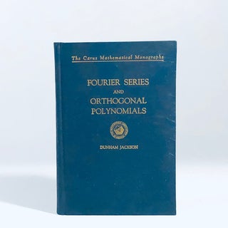Item #12090 Fourier Series and Orthogonal Polynomials (Carus Monograph). Dunham Jackson