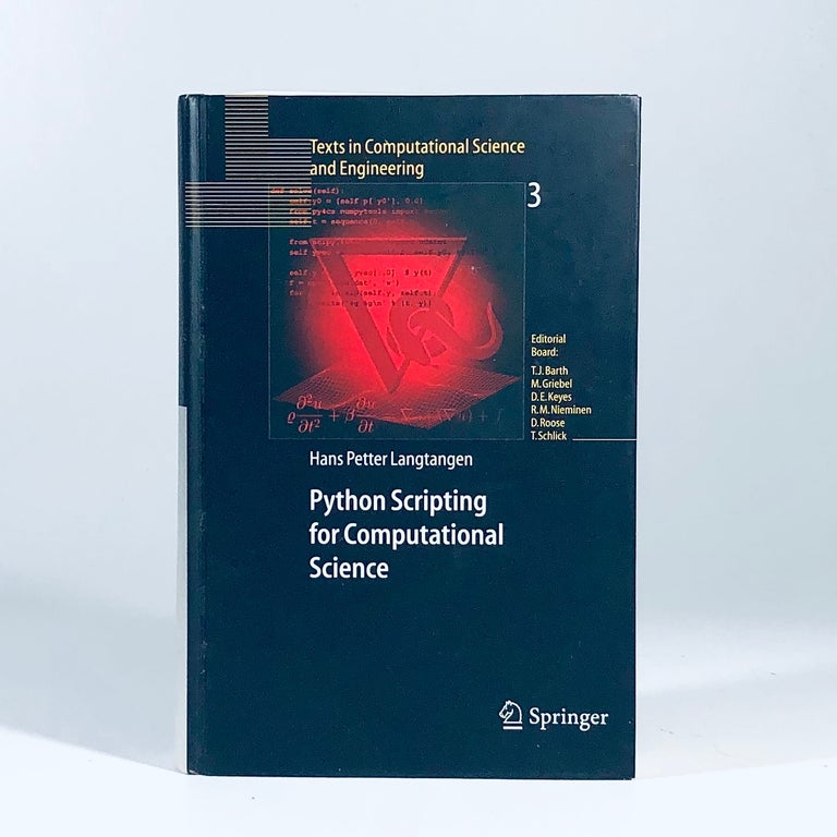 Item #12103 Python Scripting for Computational Science (Texts in Computational Science and Engineering) (v. 3). Hans Petter Langtangen.