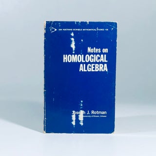 Item #12105 Notes on homological algebras, (Van Nostrand Reinhold mathematical studies, no. 26)....