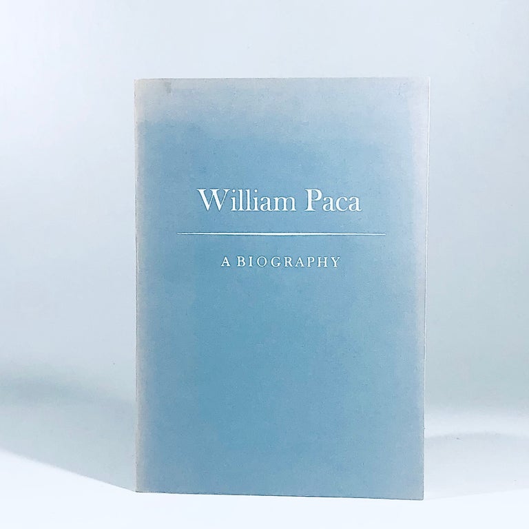 Item #12177 William Paca: A Biography. Gregory A. Stiverson, Phebe R. Jacobsen.