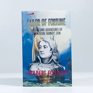 Item #12208 Sailor of Fortune: The Life and Adventures of Commodore Barney, USN (Classics of...