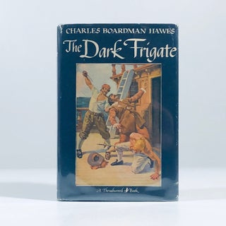 Item #12211 Charles Boardman Hawes THE DARK FRIGATE Grosset & Dunlap Thrushwood Book. unknown
