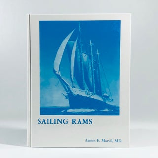 Item #12254 Sailing rams: A history of sailing ships built in and near Sussex County, Delaware,...