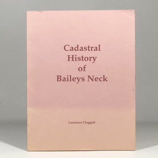 Item #12566 Cadastral history of Baileys Neck: Being an account of the ownership and the families...