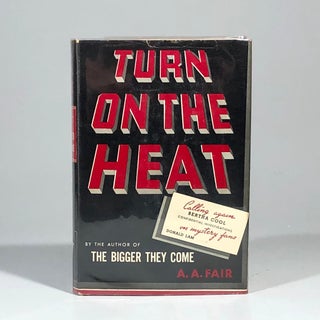 Item #12690 Turn on the Heat. A A. Fair, Earle Stanley Gardner