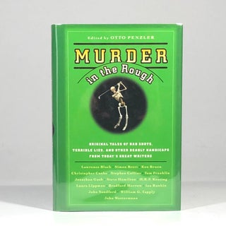 Item #12698 Murder in the Rough: Original Tales of Bad Shots, Terrible Lies, and Other Deadly...