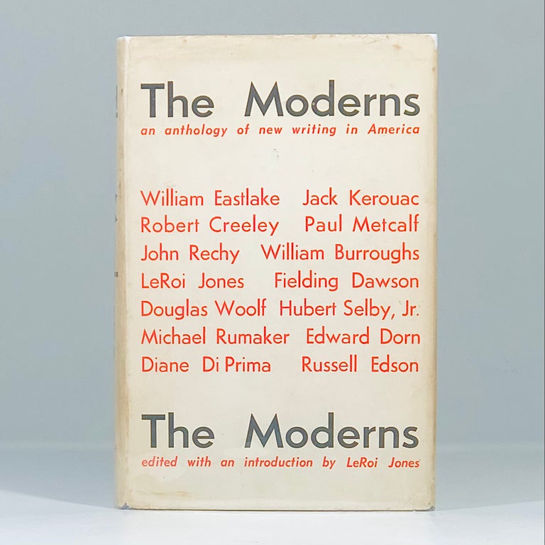 Item #13000 The Moderns. LeRoi Jones, Jack Kerouac Diana di Prima, William S. Burroughs.