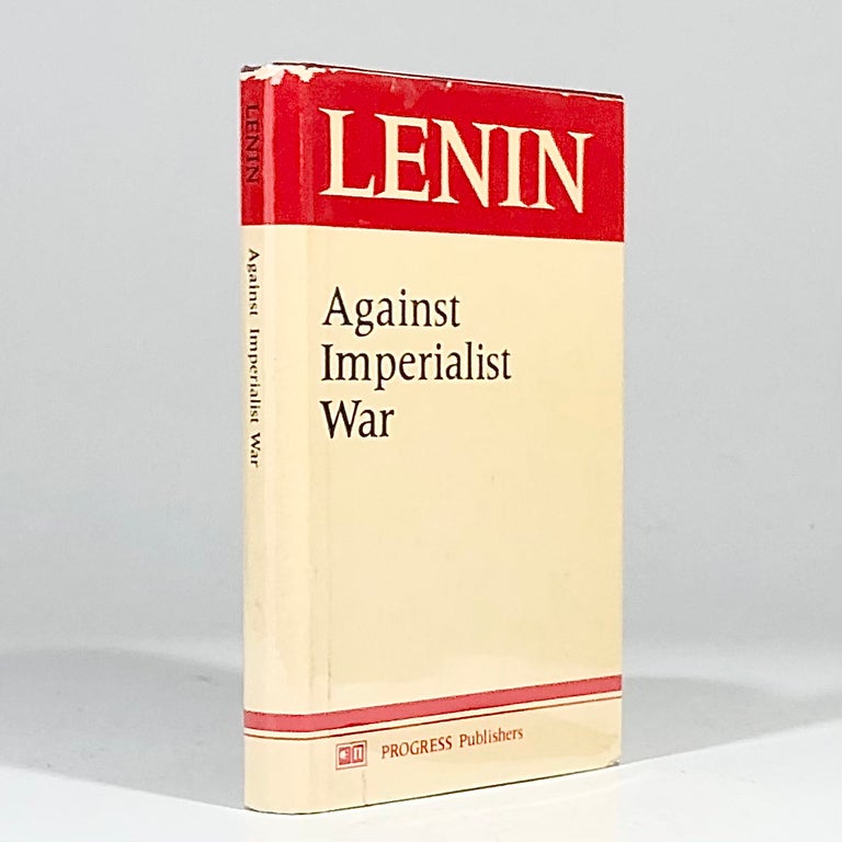 Item #13045 Lenin: Against Imperial War. Vladimir Lenin.