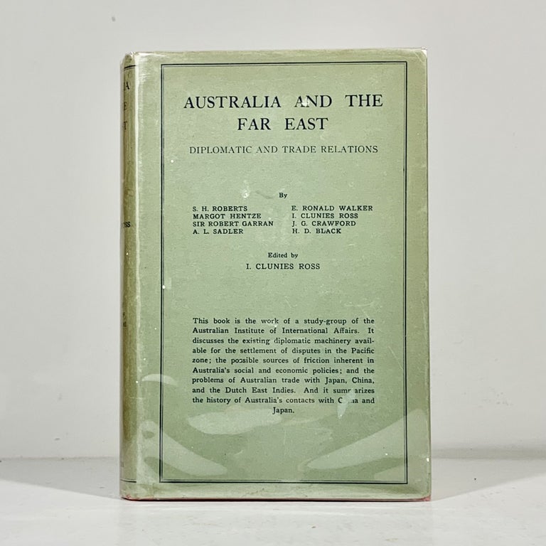 Item #13154 Australia and the Far East: Doplomatic and Trade Relations. I. Clunies Ross.