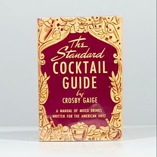 Item #13180 The Standard Cocktail Guide. Crosby Gaige