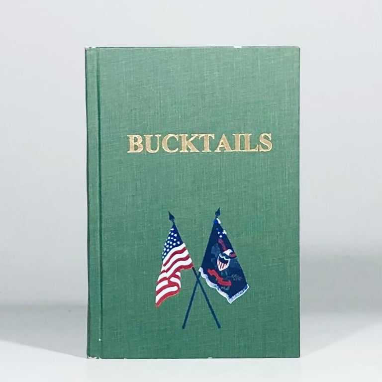 Item #13192 History of the "Bucktails" Kane Rifle Regiment of the Pennsylvania Reserve Corps. O. R. Howard Thomson, William H. Rauch.