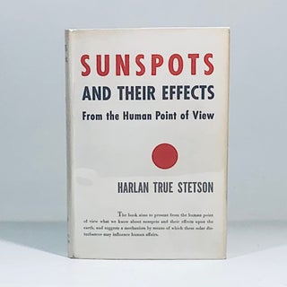 Item #13244 Sunspots and Their Effects From the Human Point of View. Harlan True Stetson