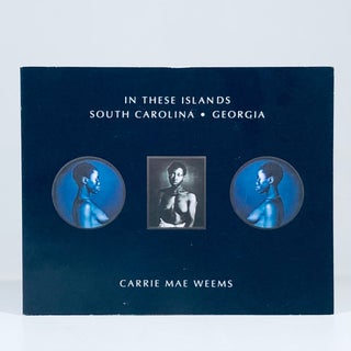 Item #13311 In These Islands: South Carolina Georgia. Carrie Mae Weems