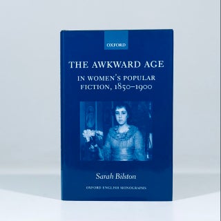Item #13357 The Awkward Age in Women's Popular Fiction, 1850-1900. Sarah Bilston