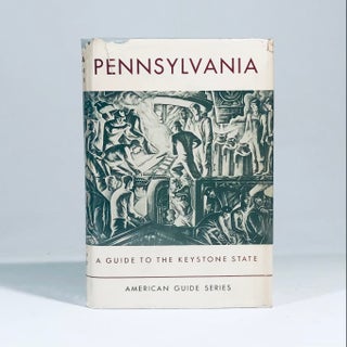 Item #14191 Pennsylvania: A Guide to the Keystone State. Federal Writers Project, WPA