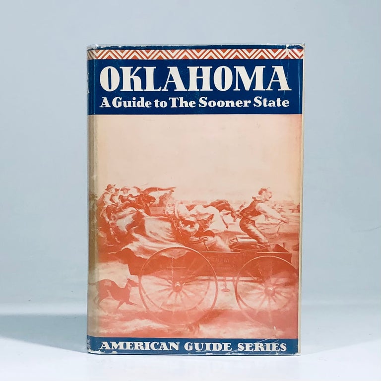 Item #14197 Oklahoma: A Guide to the Sooner State. Federal Writers Project, WPA.