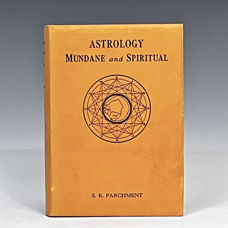 Item #14932 Astrology: Mundane and Spiritual. S. R. Parchment.