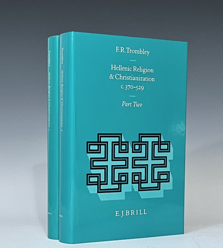 Item #15175 Hellenic Religion and Christianization, C. 370-529 (Two Volumes Complete). F. R. Trombley.