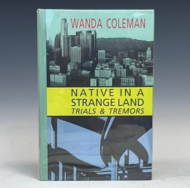 Item #15259 Native in a Strange Land: Trials & Tremors. Wanda Coleman, African American Poet.