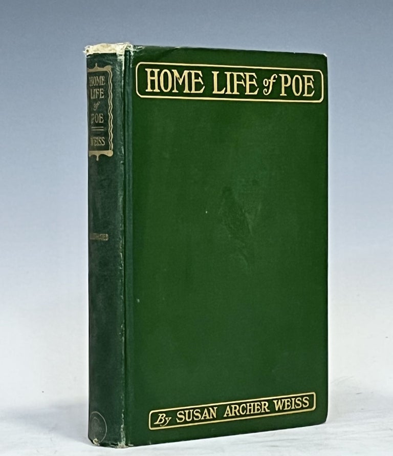 Item #15385 Home Life of Poe. Susan Archer Weiss.