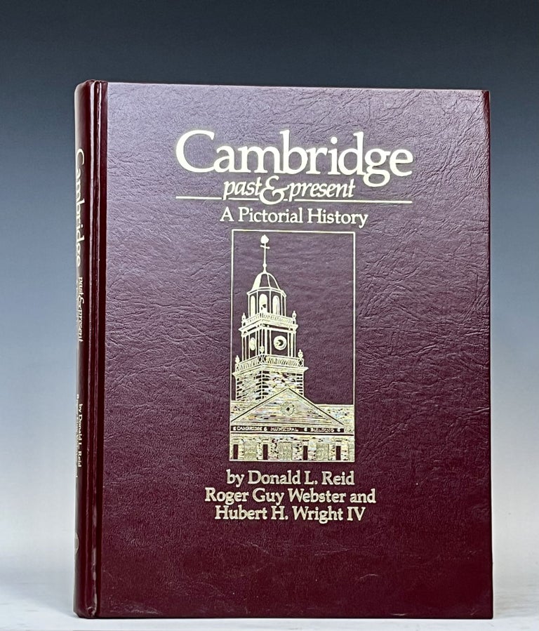 Item #15401 Cambridge Past and Present: A Pictorial History. Donald Reid.