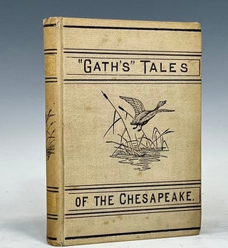 Item #15421 "Gath's" Tales of the Chesapeake. George Alfred Townsend