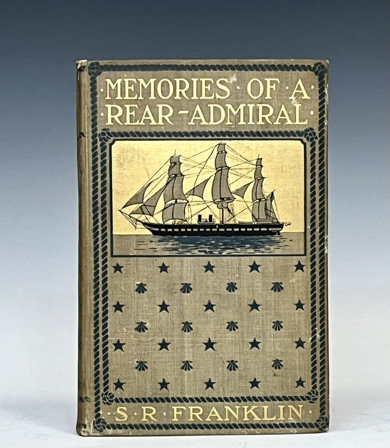 Item #15454 Memories of a Rear-Admiral. Samuel Rhoads Franklin.