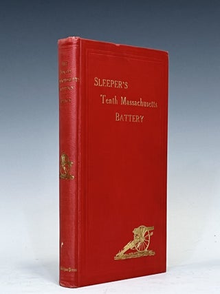 Item #15456 History of the Tenth Massachusetts Battery of Light Artillery in the War of the...