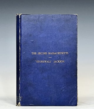 Item #15474 The History Second Mass. Regiment of Infantry: Third Paper. George Gordon