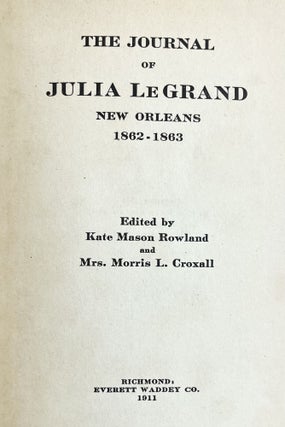 The Journal of Julia LeGrand New Orleans 1862-1863