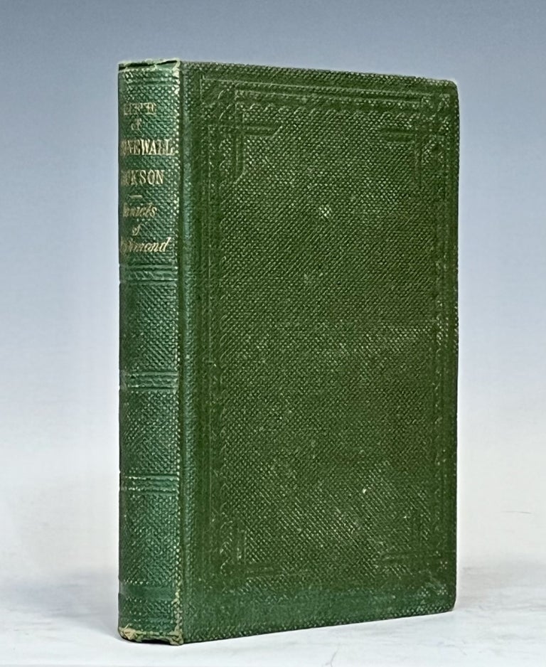 Item #15520 The Life of Stonewall Jackson, from Official Papers, Contemporary Narratives, and Personal Acquaintance. A Virginian.