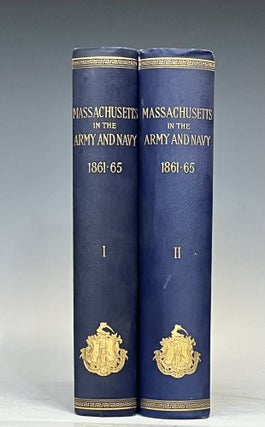 Item #15551 Massachusetts in the Army and Navy During the War of 1861-65. Thomas Wentworth Higginson