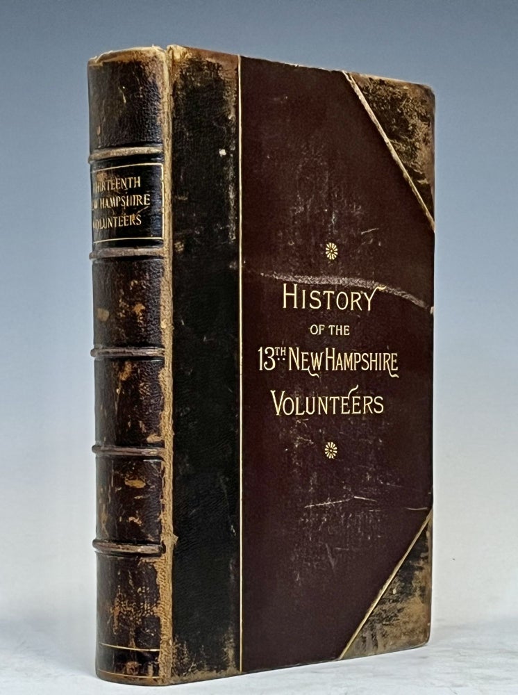Item #15569 Thirteenth Regiment of New Hampshire Volunteer Infantry In the War of the Rebellion. S. Millet Thompson.