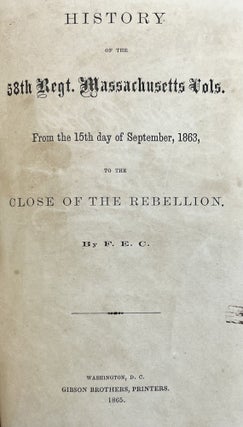 History of the 58th Regt. Massachusetts Vols. : from the 15th day of September, 1863, to the close of the rebellion